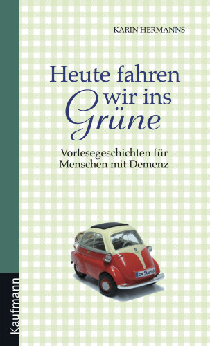 Karin Hermanns: Heute fahren wir ins Grüne