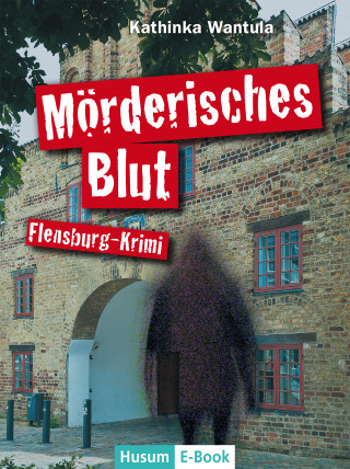 Kathinka Wantula: Mörderisches Blut