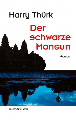 Harry Thürk: Der schwarze Monsun