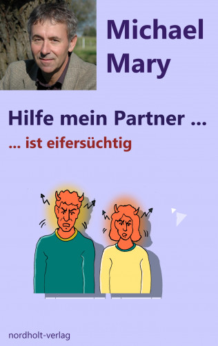 Mary Michael: Hilfe mein Partner ist eifersüchtig