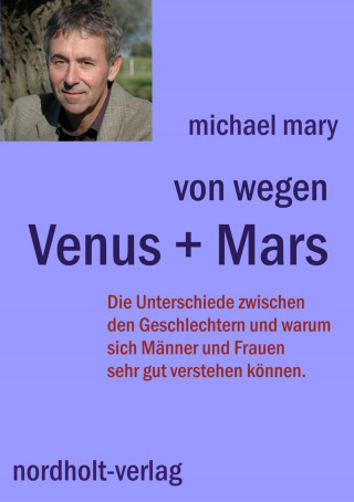 Michael Mary: Von wegen Venus + Mars