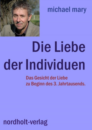 Michael Mary: Die Liebe der Individuen