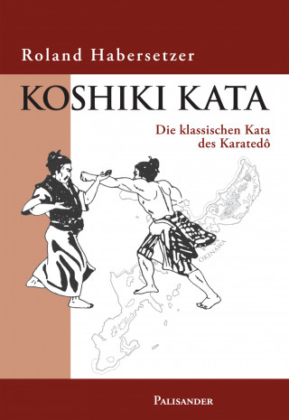 Roland Habersetzer: Koshiki Kata