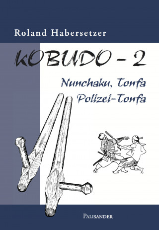 Roland Habersetzer: Kobudo 2