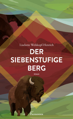 Liselotte Welskopf-Henrich: Der siebenstufige Berg