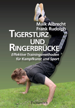Frank Rudolph, Maik Albrecht: Tigersturz und Ringerbrücke