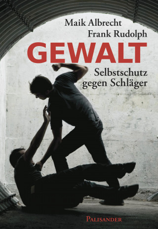 Maik Albrecht, Frank Rudolph: Gewalt