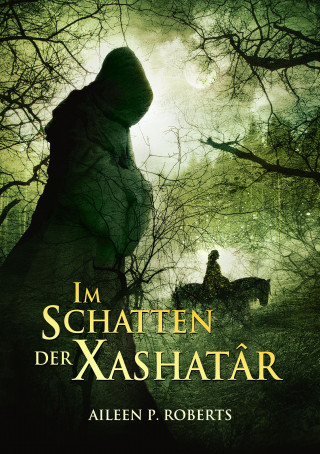 Aileen P Roberts: Im Schatten der Xashatâr