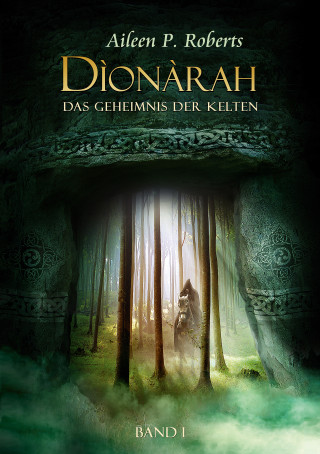 Aileen P. Roberts: Dionarah - das Geheimnis der Kelten