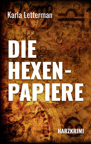 Karla Letterman: Die Hexenpapiere