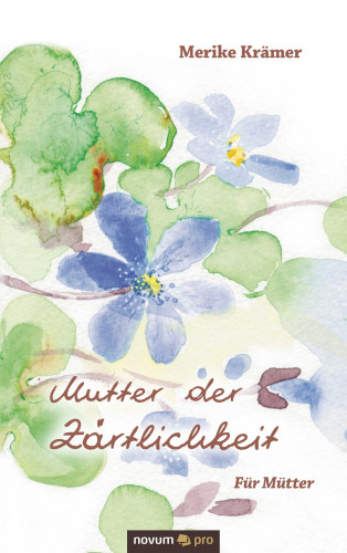Merike Krämer: Mutter der Zärtlichkeit