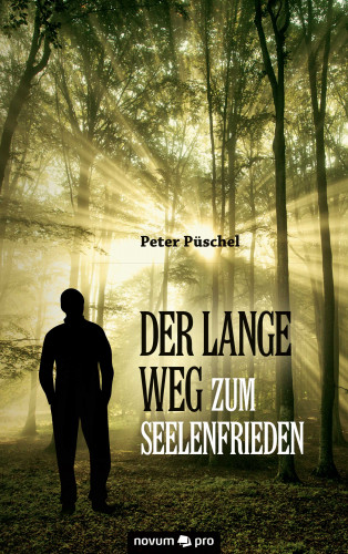 Peter Püschel: Der lange Weg zum Seelenfrieden