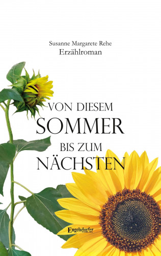 Susanne Margarete Rehe: Von diesem Sommer bis zum nächsten