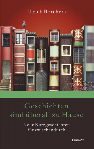 Ulrich Borchers: Geschichten sind überall zu Hause