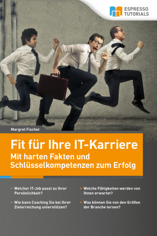 Margret Fischer: Fit für Ihre IT-Karriere