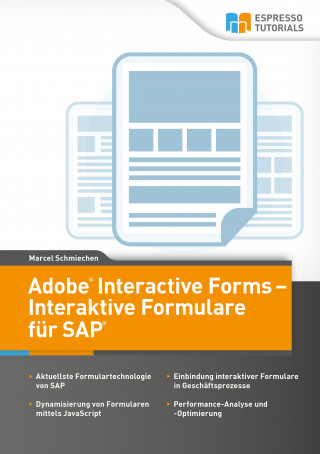 Marcel Schmiechen: Adobe Interactive Forms - Interaktive Formulare in SAP