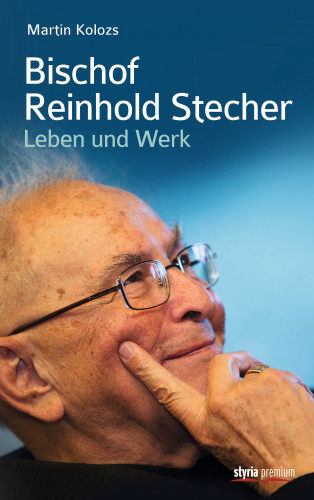 Martin Kolozs: Bischof Reinhold Stecher