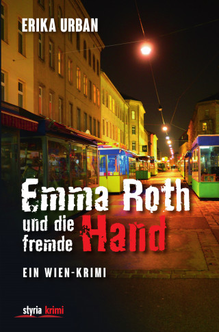 Erika Urban: Emma Roth und die fremde Hand