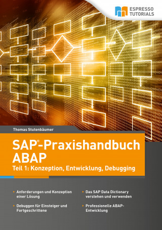 Thomas Stutenbäumer: SAP-Praxishandbuch ABAP