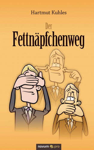 Hartmut Kuhles: Der Fettnäpfchenweg