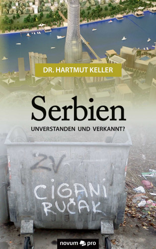 Hartmut Keller: Serbien - unverstanden und verkannt?