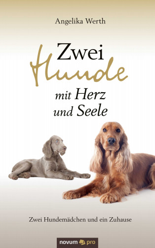 Angelika Werth: Zwei Hunde mit Herz und Seele