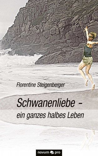 Florentine Steigenberger: Schwanenliebe - ein ganzes halbes Leben