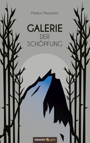 Markus Naumann: Galerie der Schöpfung
