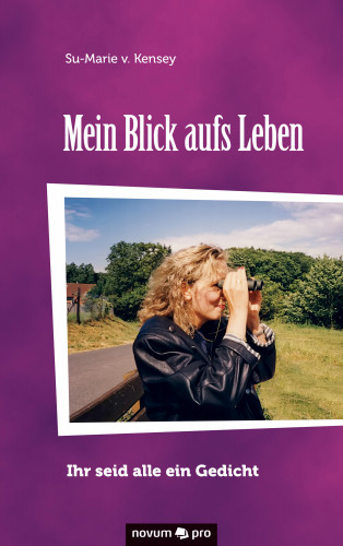 Su-Marie v. Kensey: Mein Blick aufs Leben