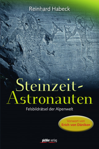 Reinhard Habeck: Steinzeit-Astronauten