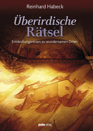 Reinhard Habeck: Überirdische Rätsel