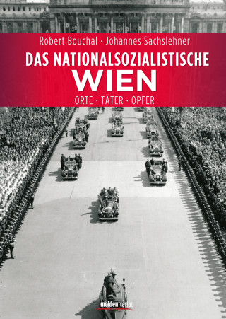 Robert Bouchal, Johannes Sachslehner: Das nationalsozialistische Wien