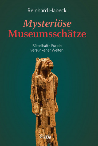 Reinhard Habeck: Mysteriöse Museumsschätze