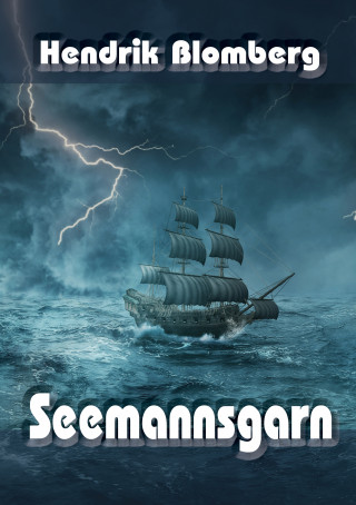 Blomberg Hendrik: Seemannsgarn