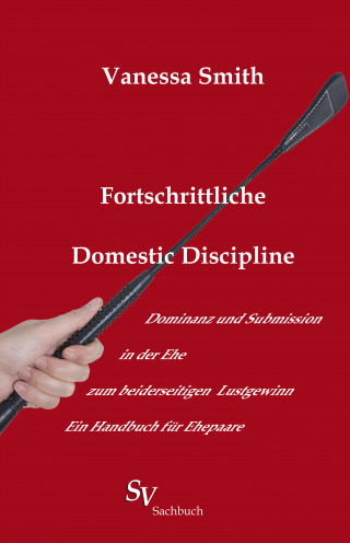 Vanessa Smith, Hendrik Blomberg: Fortschrittliche Domestic Discipline