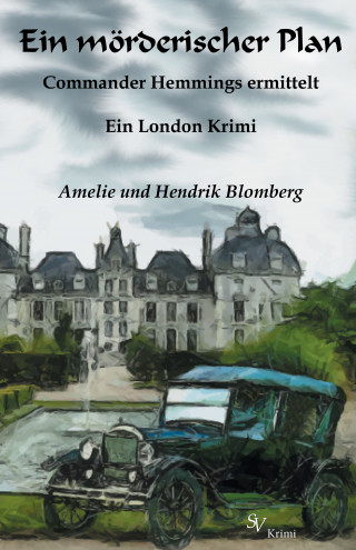 Amelie Blomberg, Hendrik Blomberg: Ein mörderischer Plan