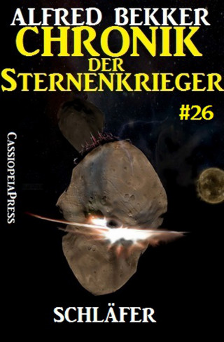 Alfred Bekker: Chronik der Sternenkrieger 26: Schläfer (Science Fiction Abenteuer)