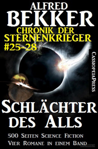 Alfred Bekker: Schlächter des Alls (Chronik der Sternenkrieger Band 25-28 - Sammelband 7)