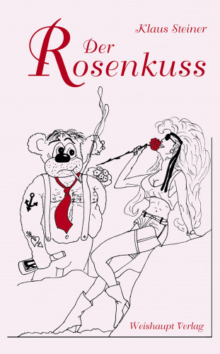 Klaus Steiner: Der Rosenkuss