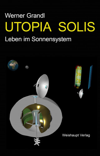 Werner Grandl: UTOPIA SOLIS