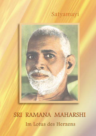 Satyamayi: Sri Ramana Maharshi