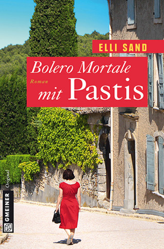 Elli Sand: Bolero Mortale mit Pastis