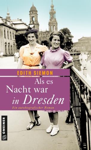 Edith Siemon: Als es Nacht war in Dresden