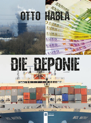 Otto Habla: Die Deponie