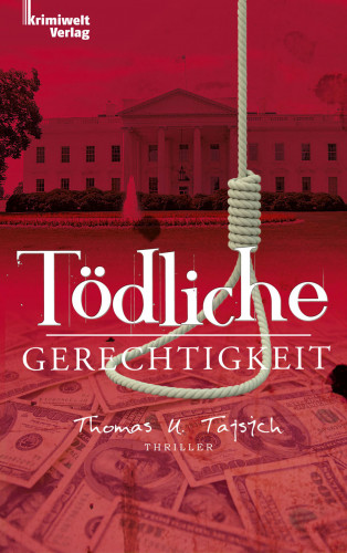 Thomas U. Tajsich: Tödliche Gerechtigkeit