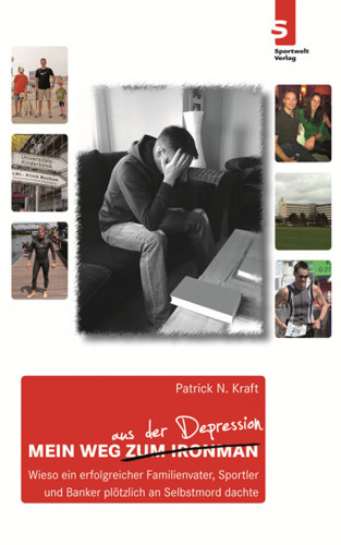 Patrick N. Kraft: Mein Weg aus der Depression:
