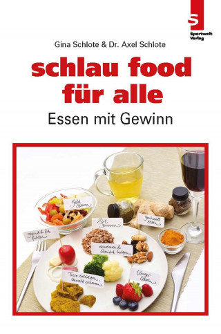 Gina Schlote, Dr. Axel Schlote: schlau food für alle