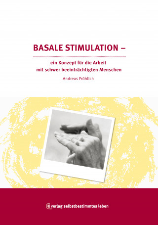 Andreas Fröhlich: Basale Stimulation