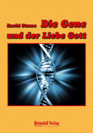 Rechi Stuwe: Die Gene und der Liebe Gott