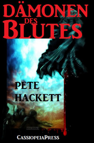 Pete Hackett: Dämonen des Blutes